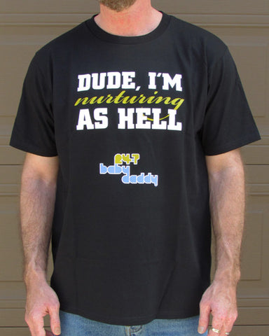 Dude, I'm Nurturing As Hell (24-7 Baby Daddy) – Men's Daddy Black & Navy Blue T-shirt